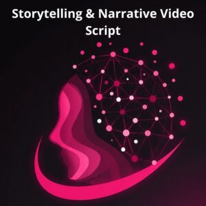 Storytelling & Narrative Video Script